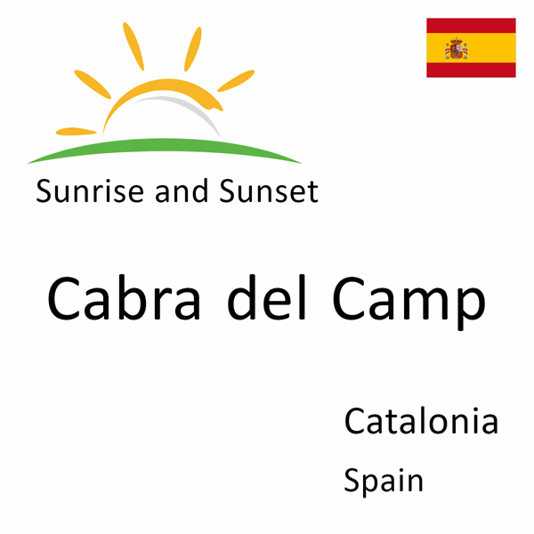 Sunrise and sunset times for Cabra del Camp, Catalonia, Spain