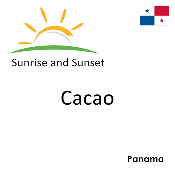 Sunrise and sunset times for Cacao, Panama