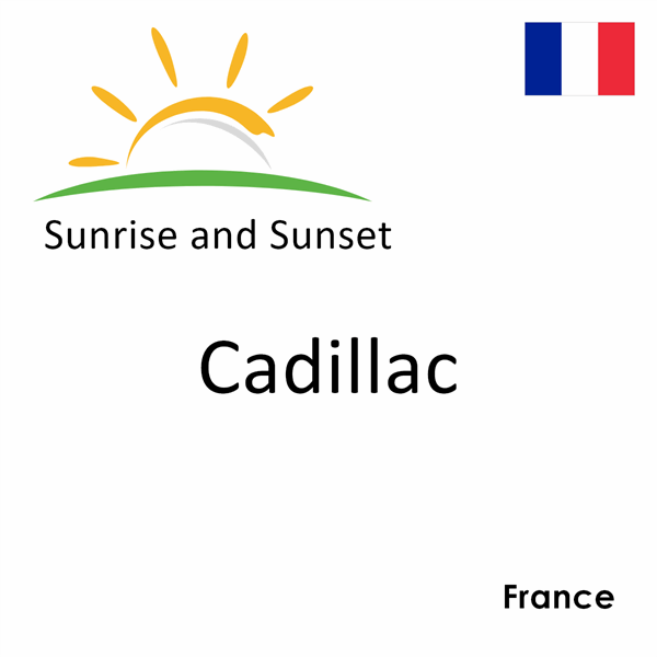 Sunrise and sunset times for Cadillac, France