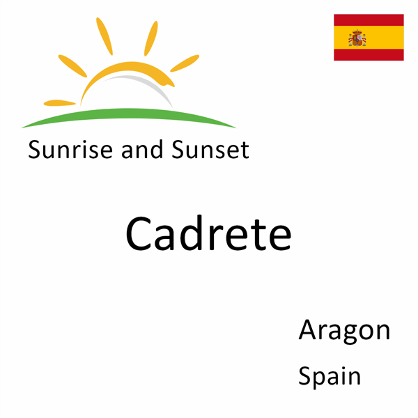 Sunrise and sunset times for Cadrete, Aragon, Spain