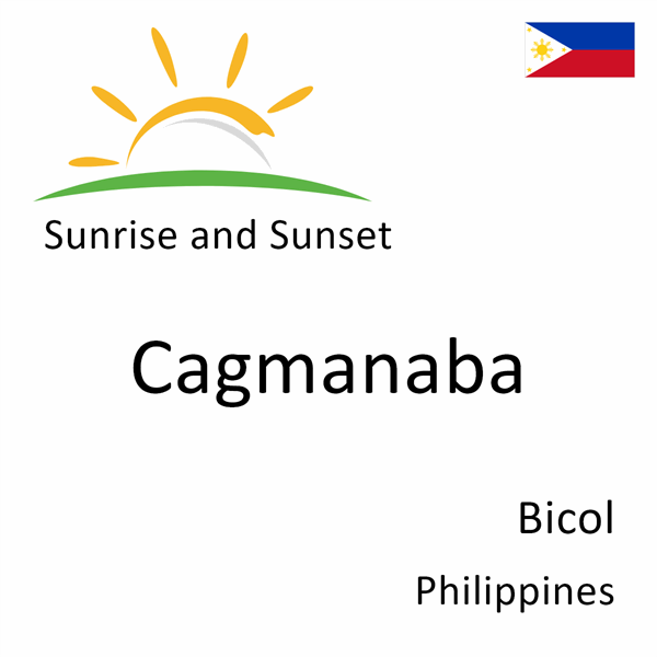 Sunrise and sunset times for Cagmanaba, Bicol, Philippines