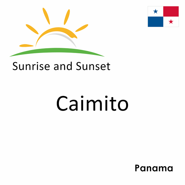 Sunrise and sunset times for Caimito, Panama