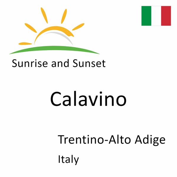 Sunrise and sunset times for Calavino, Trentino-Alto Adige, Italy