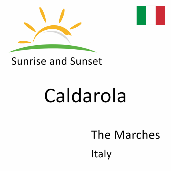 Sunrise and sunset times for Caldarola, The Marches, Italy