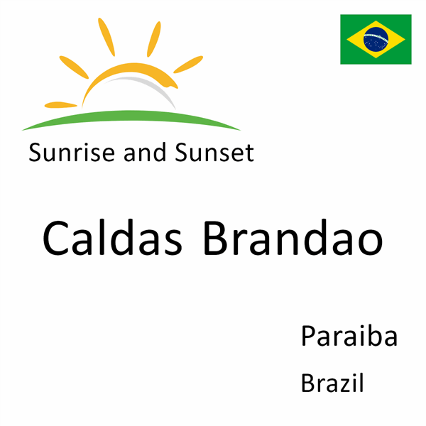 Sunrise and sunset times for Caldas Brandao, Paraiba, Brazil