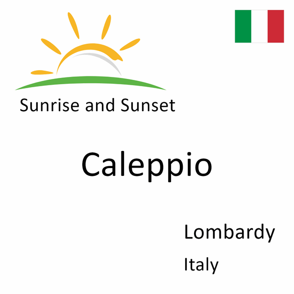 Sunrise and sunset times for Caleppio, Lombardy, Italy