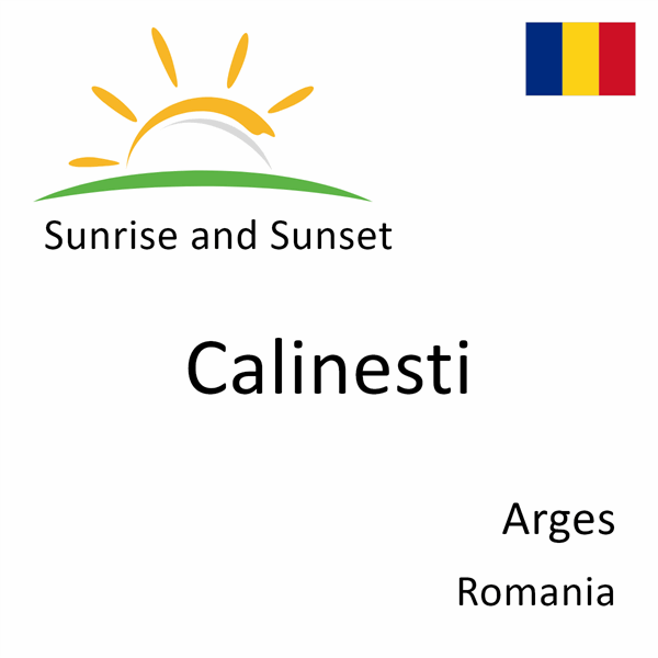 Sunrise and sunset times for Calinesti, Arges, Romania