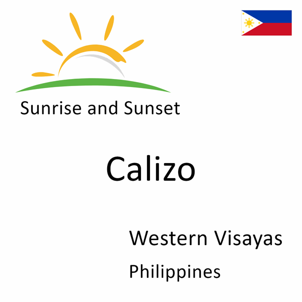 Sunrise and sunset times for Calizo, Western Visayas, Philippines