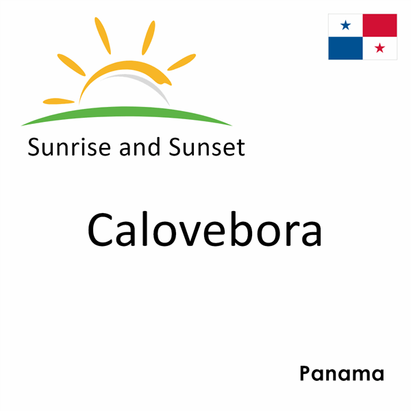 Sunrise and sunset times for Calovebora, Panama