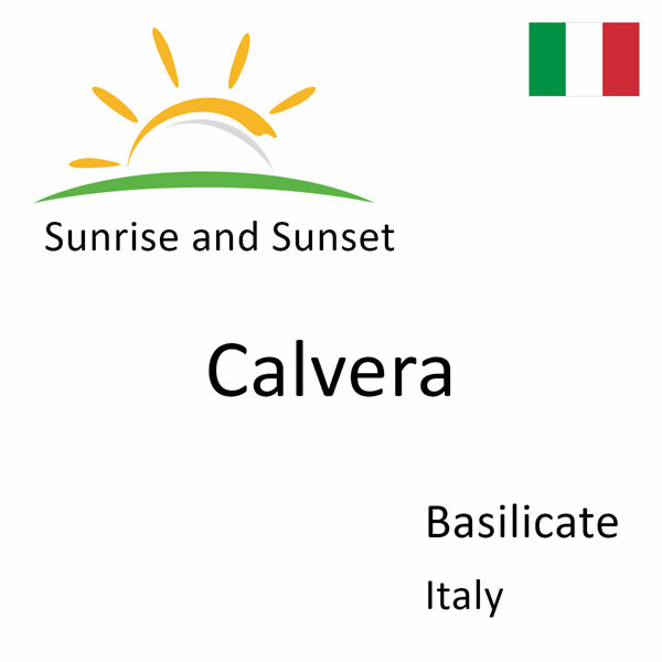 Sunrise and sunset times for Calvera, Basilicate, Italy