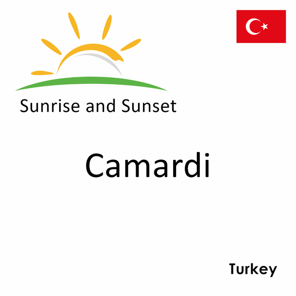 Sunrise and sunset times for Camardi, Turkey