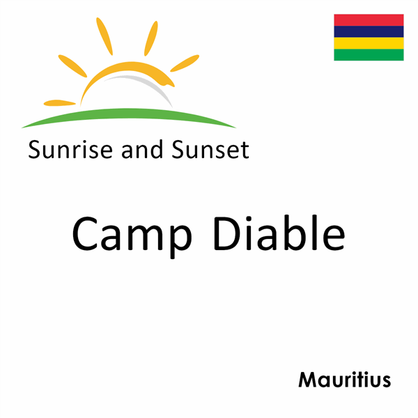 Sunrise and sunset times for Camp Diable, Mauritius