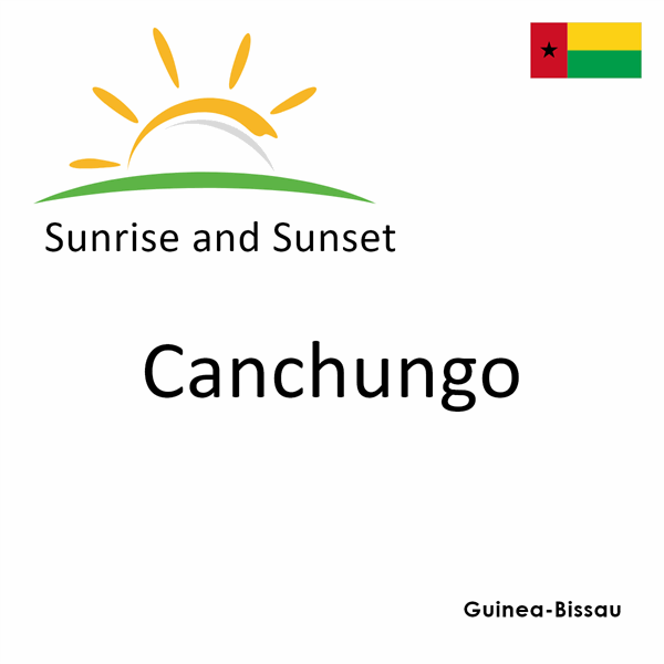 Sunrise and sunset times for Canchungo, Guinea-Bissau