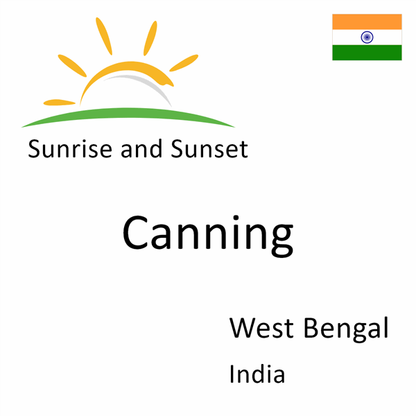 Sunrise and sunset times for Canning, West Bengal, India