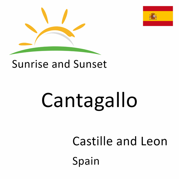 Sunrise and sunset times for Cantagallo, Castille and Leon, Spain