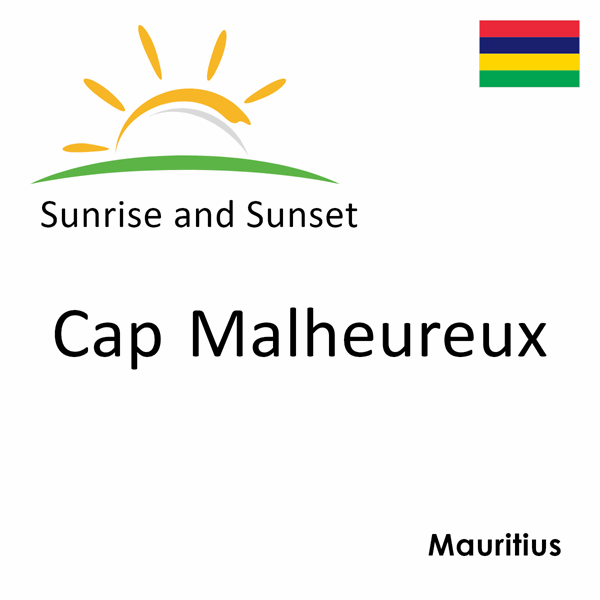 Sunrise and sunset times for Cap Malheureux, Mauritius