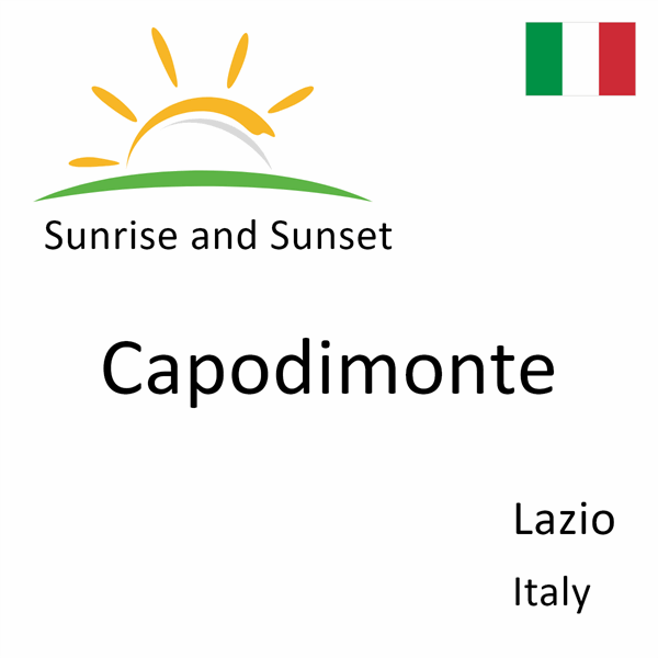 Sunrise and sunset times for Capodimonte, Lazio, Italy