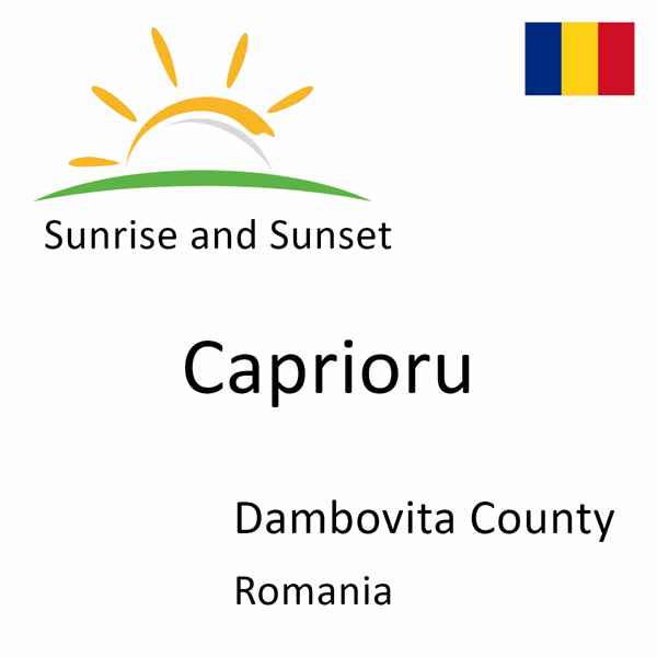 Sunrise and sunset times for Caprioru, Dambovita County, Romania