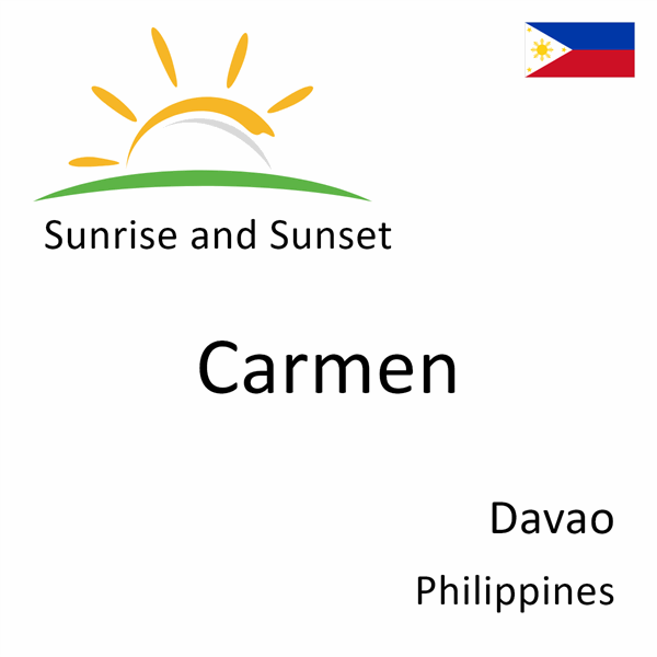 Sunrise and sunset times for Carmen, Davao, Philippines