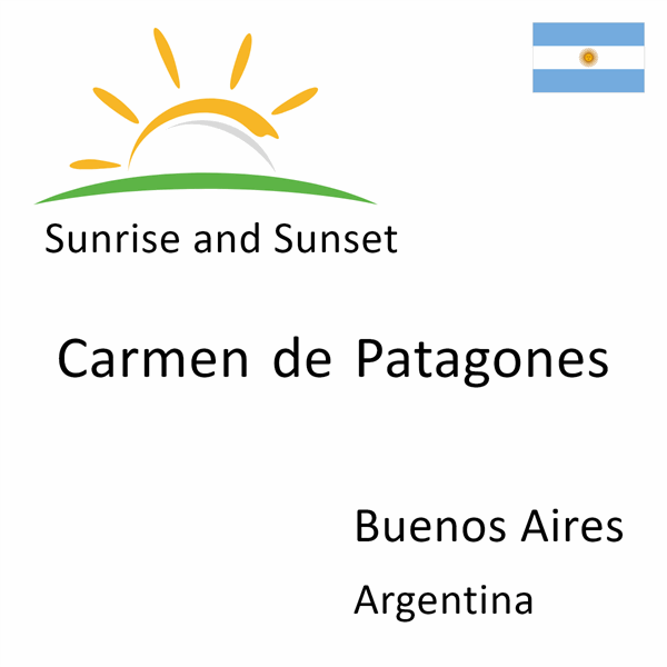 Sunrise and sunset times for Carmen de Patagones, Buenos Aires, Argentina