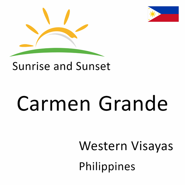 Sunrise and sunset times for Carmen Grande, Western Visayas, Philippines