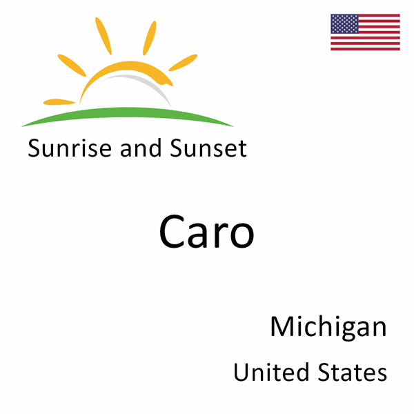 Sunrise and sunset times for Caro, Michigan, United States