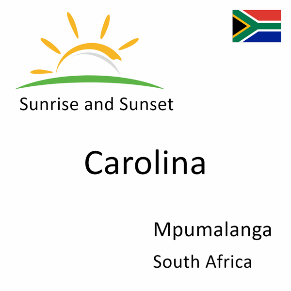 Sunrise and sunset times for Carolina, Mpumalanga, South Africa