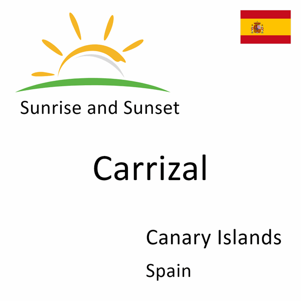 Sunrise and sunset times for Carrizal, Canary Islands, Spain