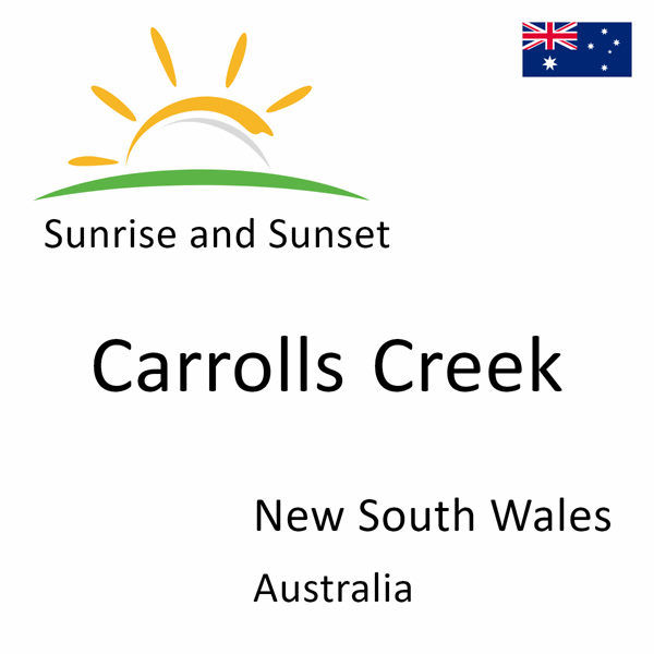 Sunrise and sunset times for Carrolls Creek, New South Wales, Australia