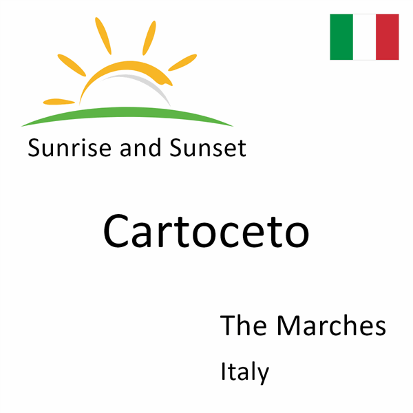 Sunrise and sunset times for Cartoceto, The Marches, Italy