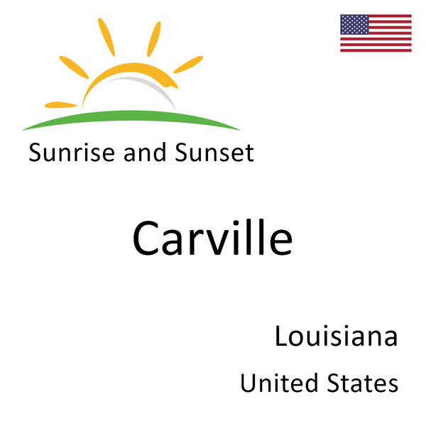 Sunrise and sunset times for Carville, Louisiana, United States