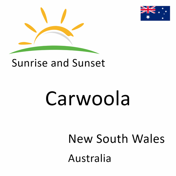 Sunrise and sunset times for Carwoola, New South Wales, Australia