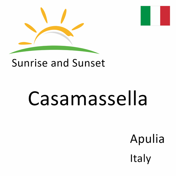 Sunrise and sunset times for Casamassella, Apulia, Italy