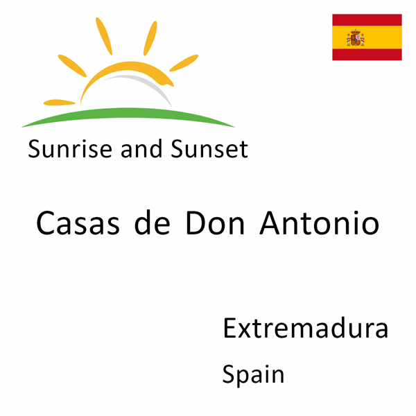 Sunrise and sunset times for Casas de Don Antonio, Extremadura, Spain