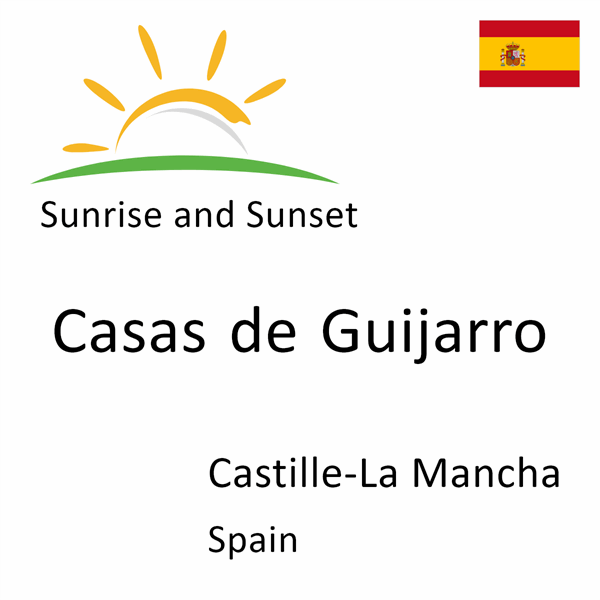 Sunrise and sunset times for Casas de Guijarro, Castille-La Mancha, Spain