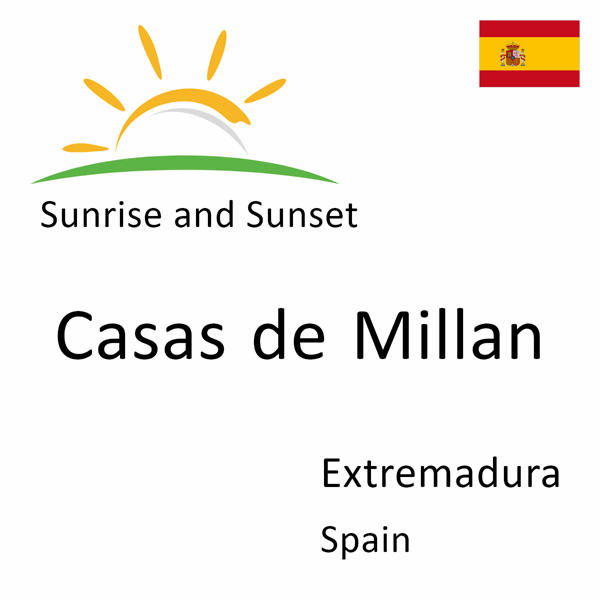 Sunrise and sunset times for Casas de Millan, Extremadura, Spain