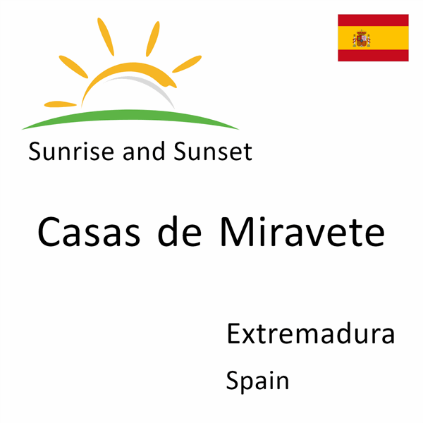 Sunrise and sunset times for Casas de Miravete, Extremadura, Spain