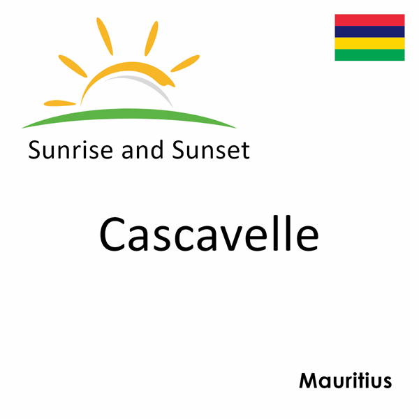 Sunrise and sunset times for Cascavelle, Mauritius