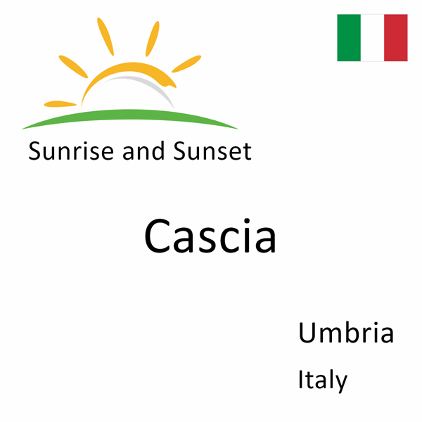 Sunrise and sunset times for Cascia, Umbria, Italy