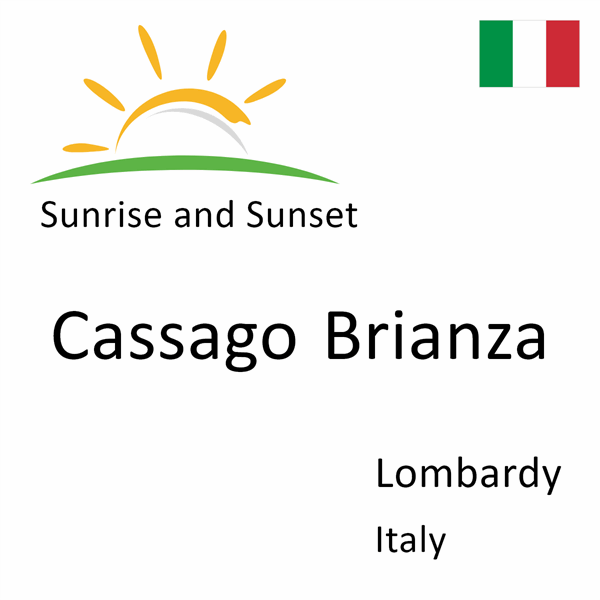 Sunrise and sunset times for Cassago Brianza, Lombardy, Italy