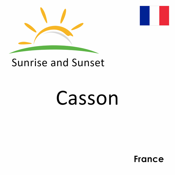 Sunrise and sunset times for Casson, France