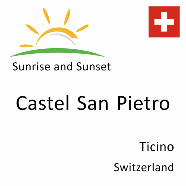 Sunrise and sunset times for Castel San Pietro, Ticino, Switzerland