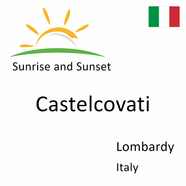 Sunrise and sunset times for Castelcovati, Lombardy, Italy