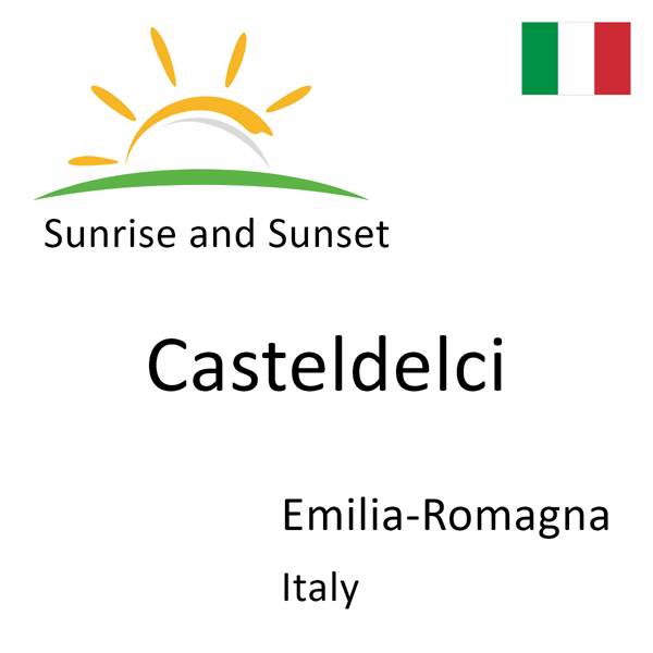 Sunrise and sunset times for Casteldelci, Emilia-Romagna, Italy