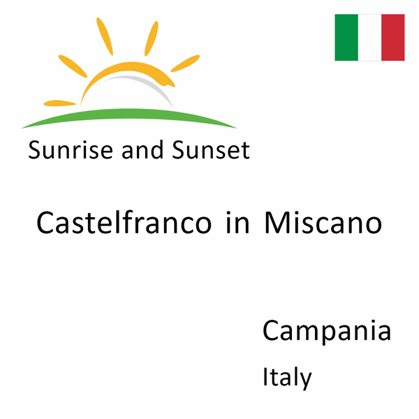 Sunrise and sunset times for Castelfranco in Miscano, Campania, Italy