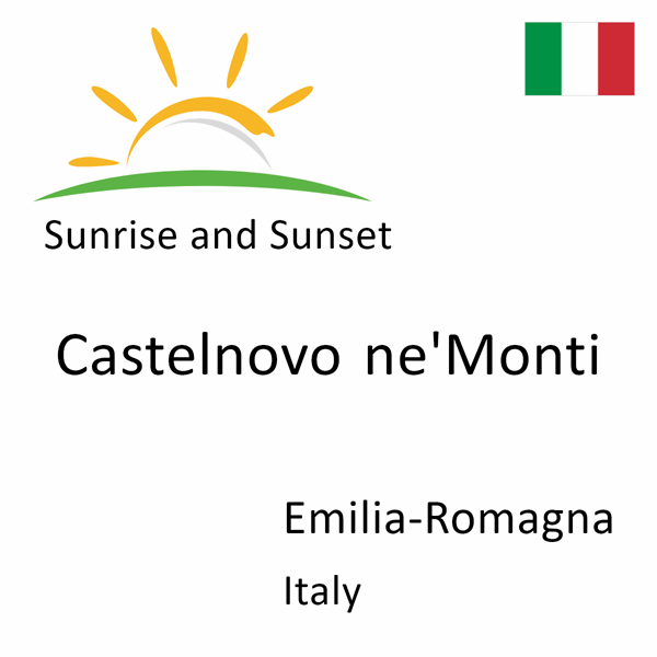 Sunrise and sunset times for Castelnovo ne'Monti, Emilia-Romagna, Italy