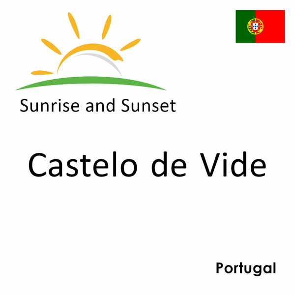 Sunrise and sunset times for Castelo de Vide, Portugal