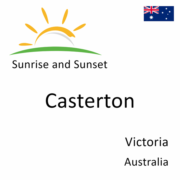 Sunrise and sunset times for Casterton, Victoria, Australia