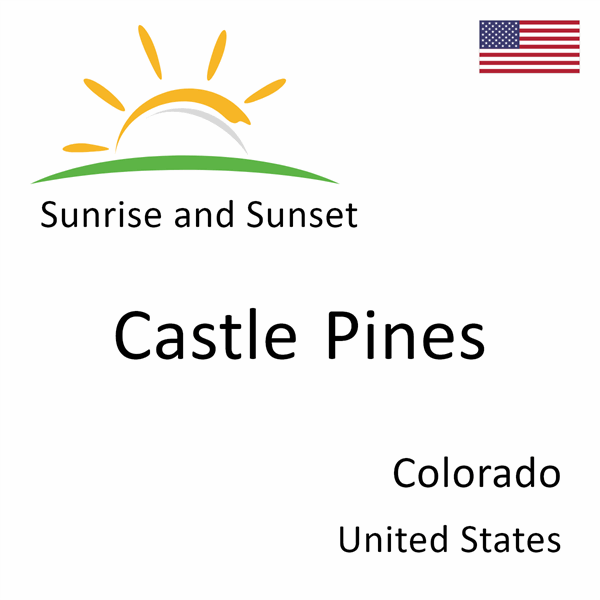 Sunrise and sunset times for Castle Pines, Colorado, United States