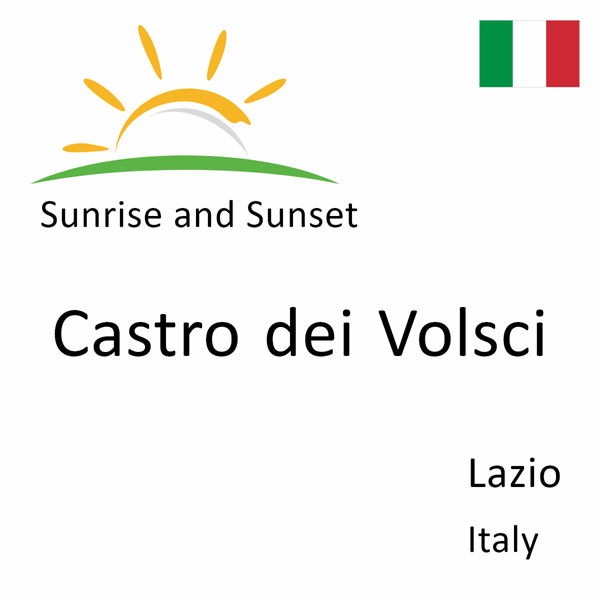 Sunrise and sunset times for Castro dei Volsci, Lazio, Italy